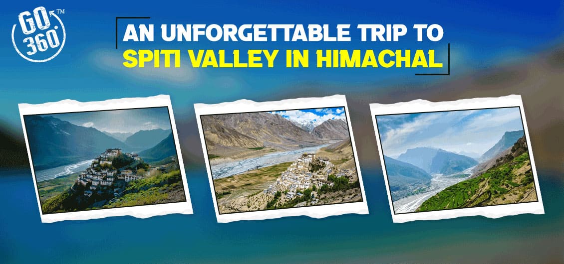 An Unforgettable Trip to Spiti Valley in Himachal