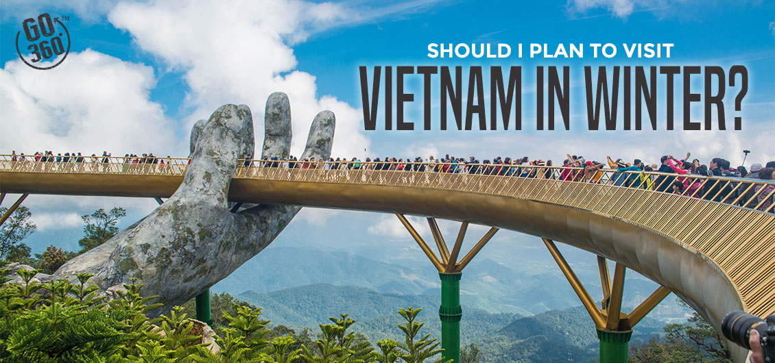 Should I Plan to Visit Vietnam in Winter